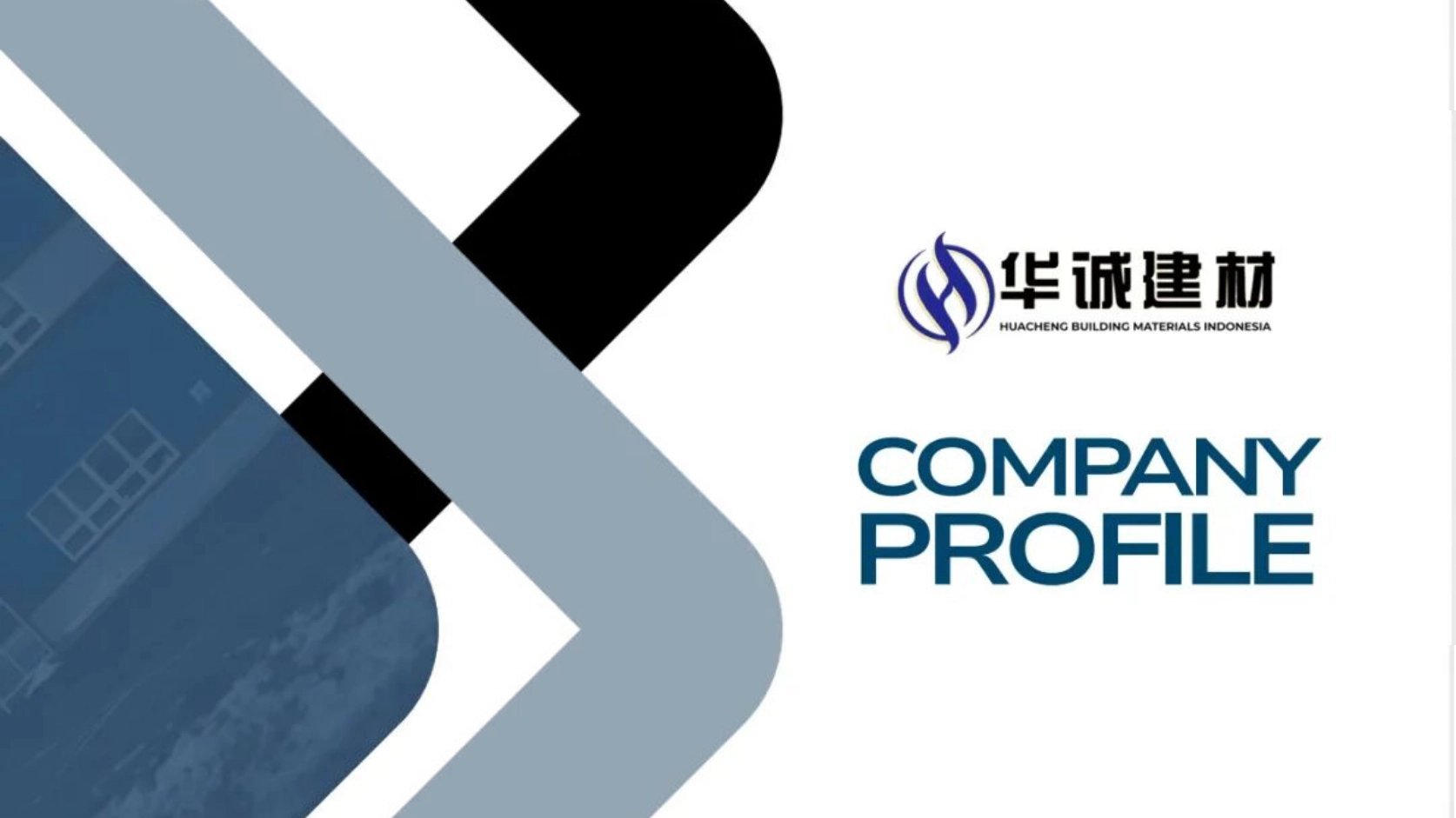 Anggota Dewan Kamar Dagang Hangzhou Indonesia: profil perusahaan “华诚建材” (Huacheng Building Materials) di Indonesia